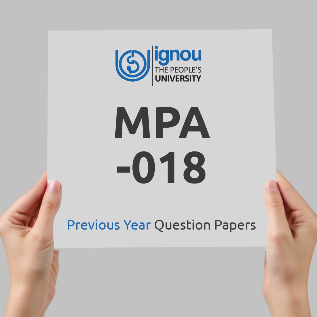 IGNOU MPA-018 Previous Year Exam Question Papers