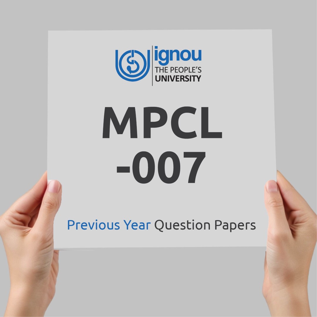 IGNOU MPCL-007 Previous Year Exam Question Papers