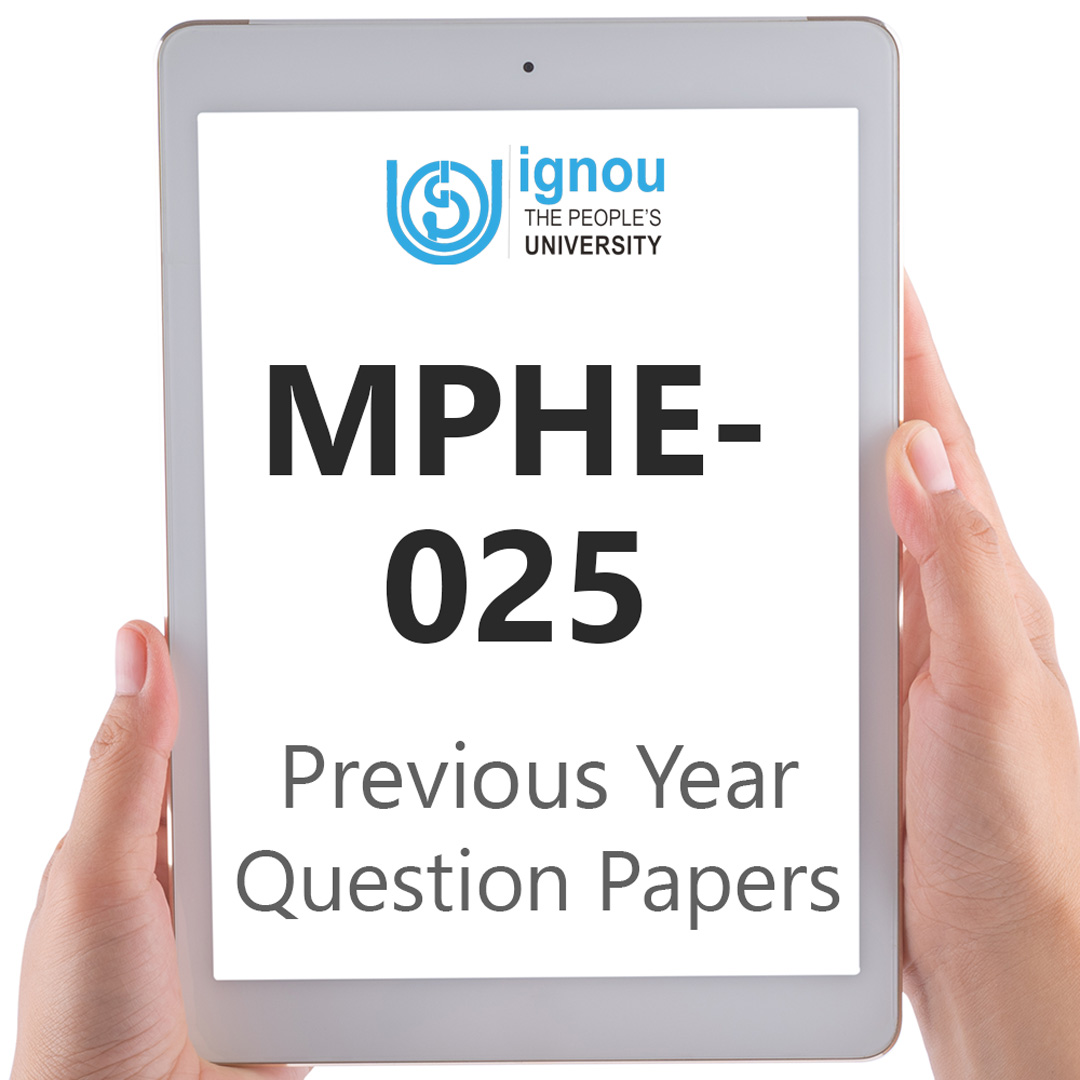 IGNOU MPHE-025 Previous Year Exam Question Papers