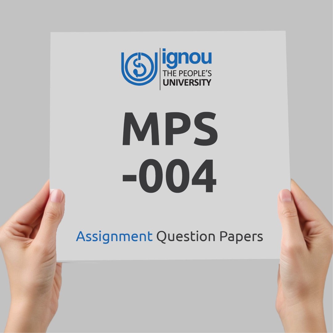 IGNOU MPS-004 Assignment Question Paper Free Download (2023-24)