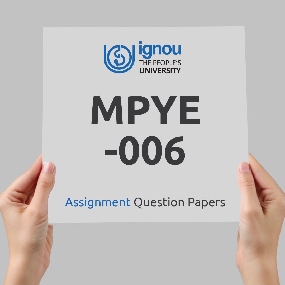 IGNOU MPYE-006 Assignment Question Paper Free Download (2023-24)