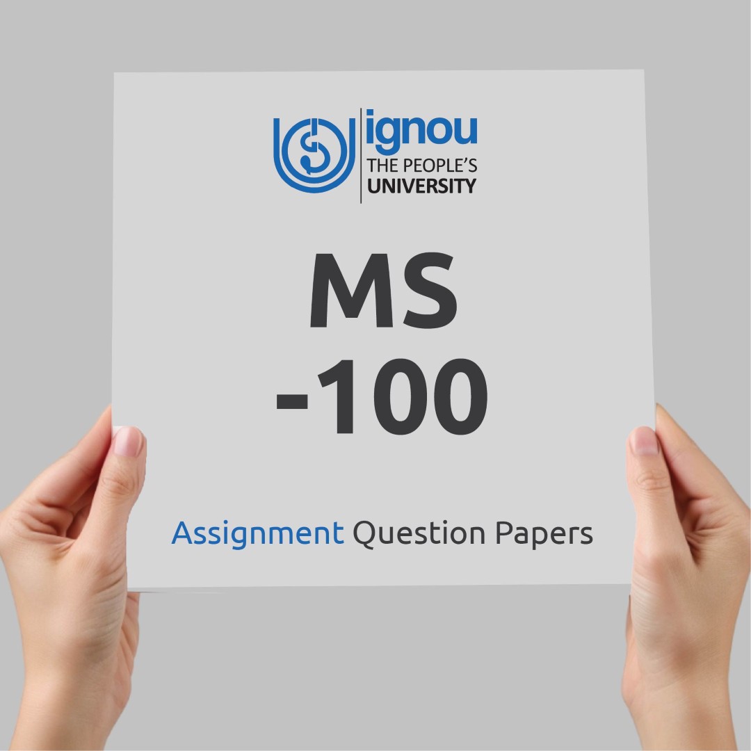IGNOU MS-100 Assignment Question Paper Free Download (2023-24)
