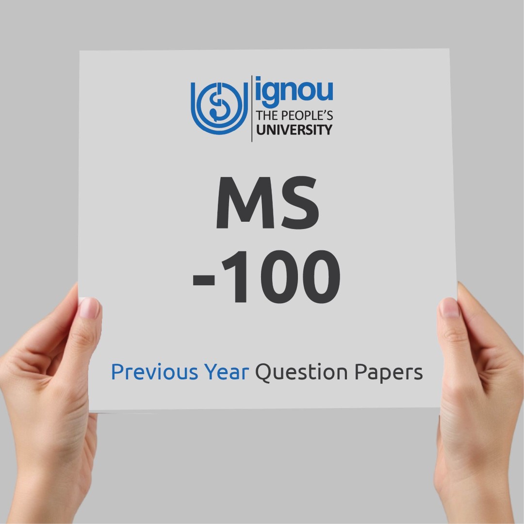IGNOU MS-100 Previous Year Exam Question Papers