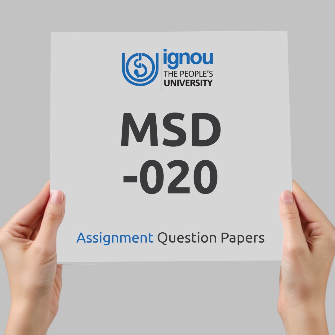IGNOU MSD-020 Assignment Question Paper Free Download (2023-24)