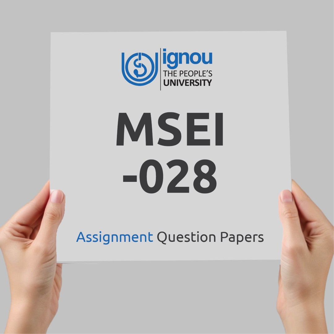 IGNOU MSEI-028 Assignment Question Paper Free Download (2023-24)