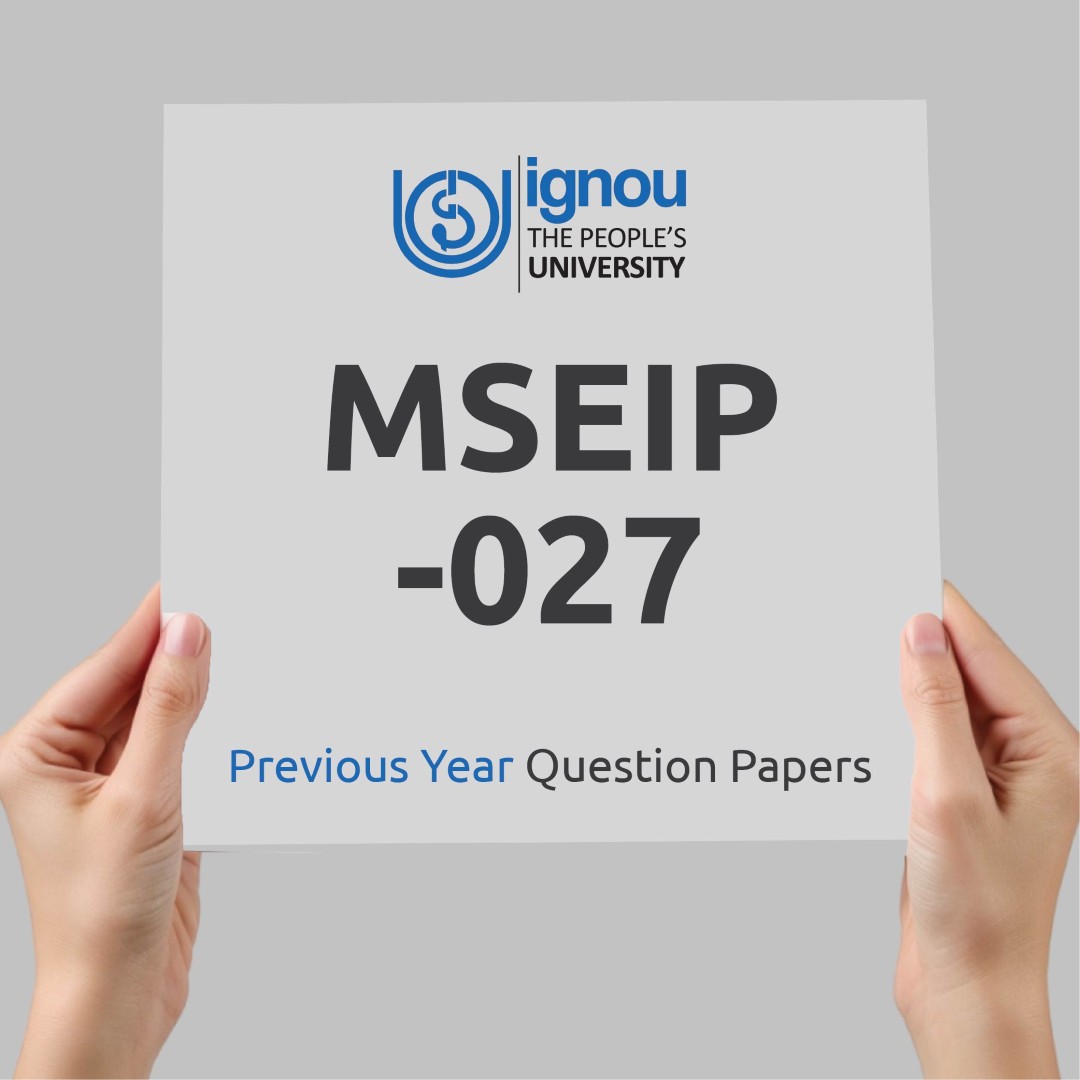 IGNOU MSEIP-027 Previous Year Exam Question Papers