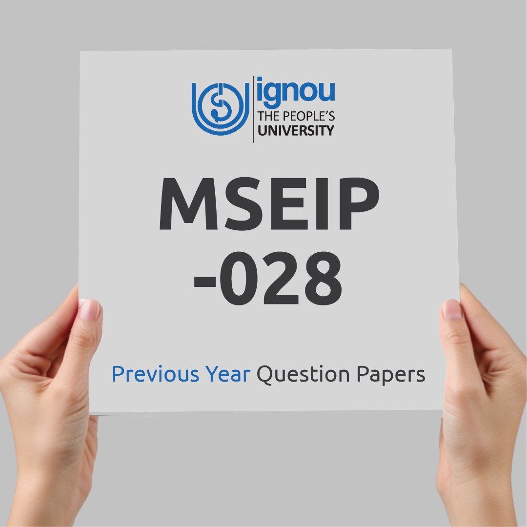 IGNOU MSEIP-028 Previous Year Exam Question Papers
