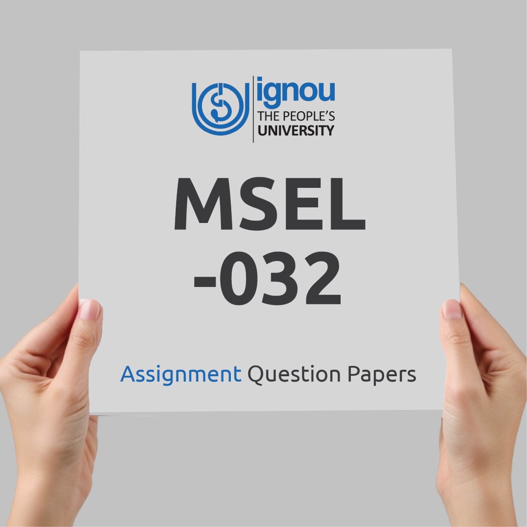IGNOU MSEL-032 Assignment Question Paper Free Download (2023-24)