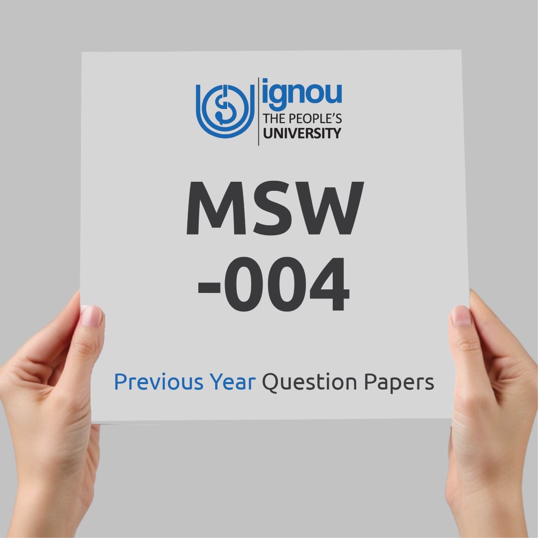 IGNOU MSW-004 Previous Year Exam Question Papers