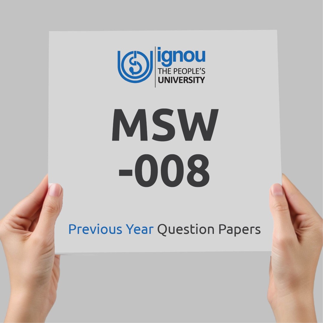 IGNOU MSW-008 Previous Year Exam Question Papers