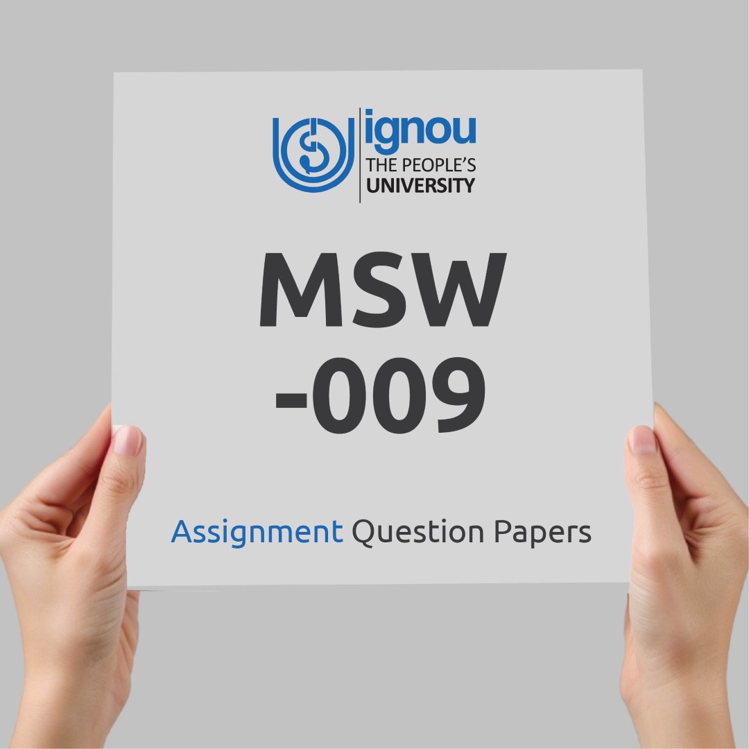 IGNOU MSW-009 Assignment Question Paper Free Download (2023-24)