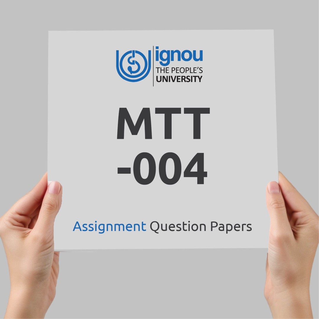 IGNOU MTT-004 Assignment Question Paper Free Download (2023-24)