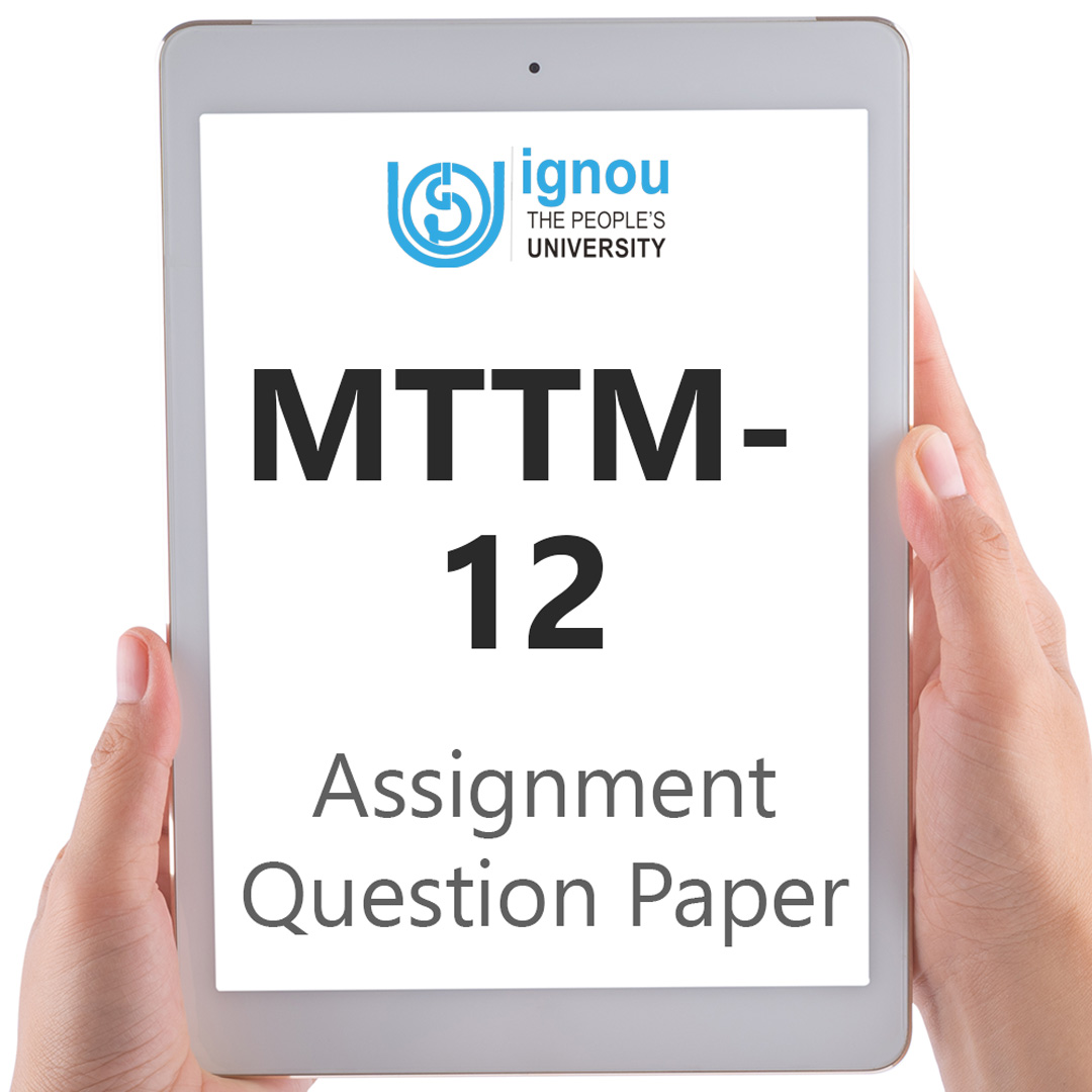 IGNOU MTTM-12 Assignment Question Paper Free Download (2023-24)