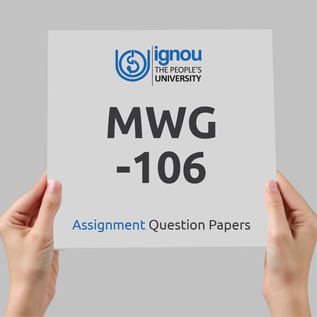 IGNOU MWG-106 Assignment Question Paper Free Download (2023-24)
