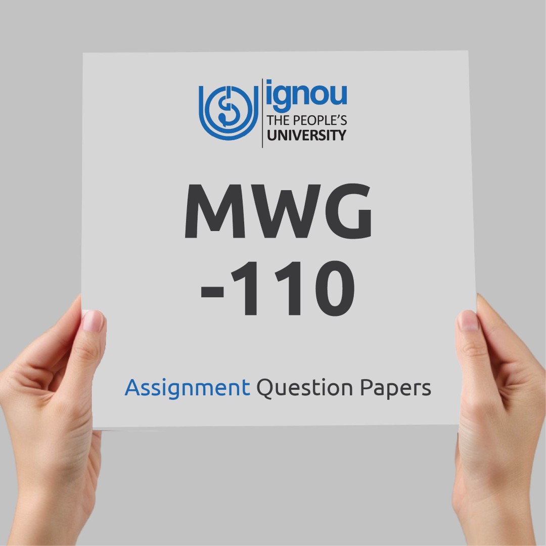 IGNOU MWG-110 Assignment Question Paper Free Download (2023-24)