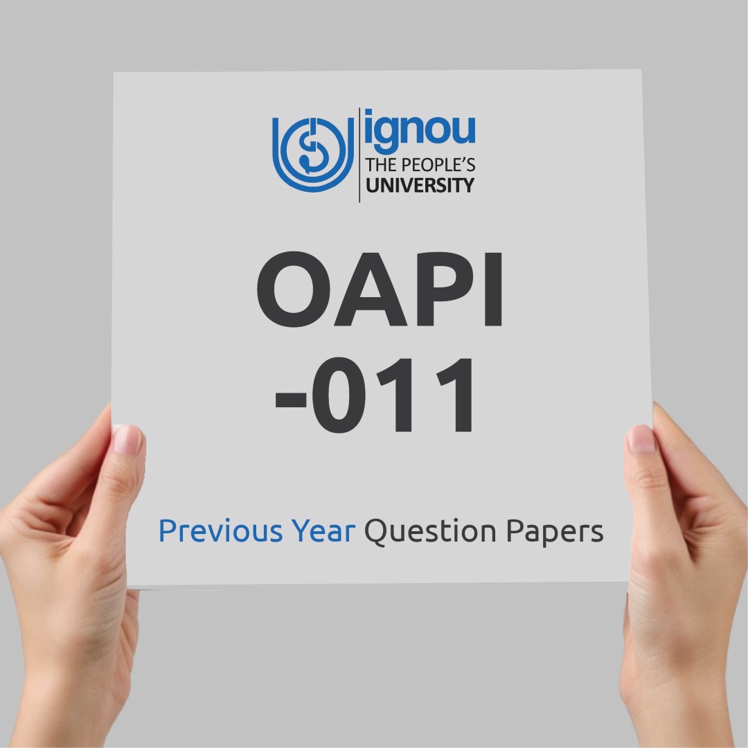 IGNOU OAPI-011 Previous Year Exam Question Papers