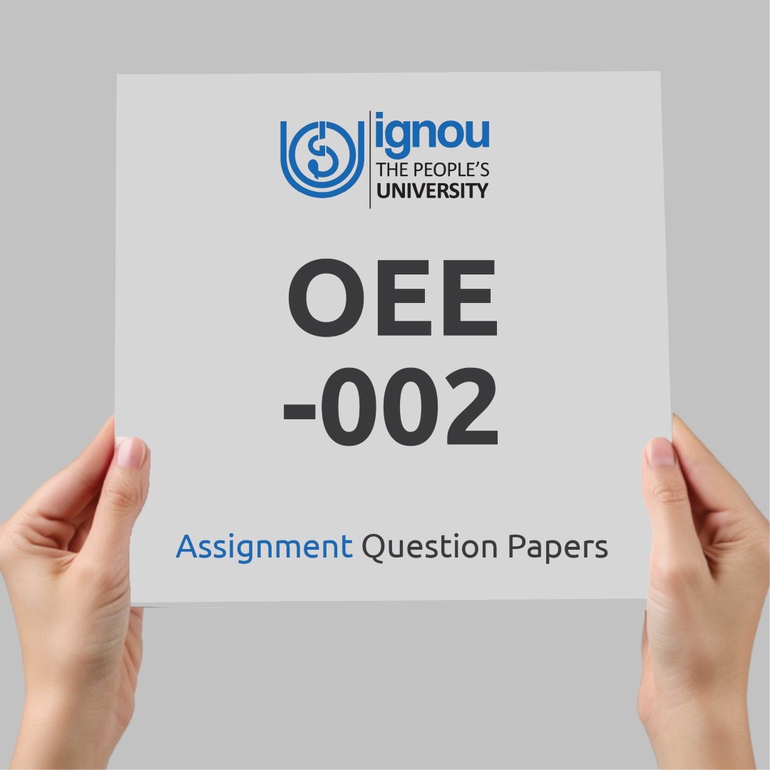 IGNOU OEE-002 Assignment Question Paper Free Download (2023-24)