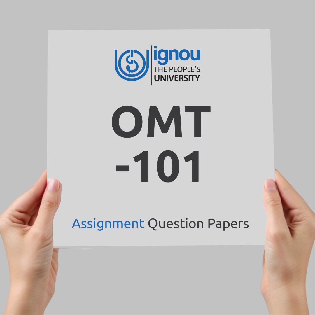 IGNOU OMT-101 Assignment Question Paper Free Download (2023-24)