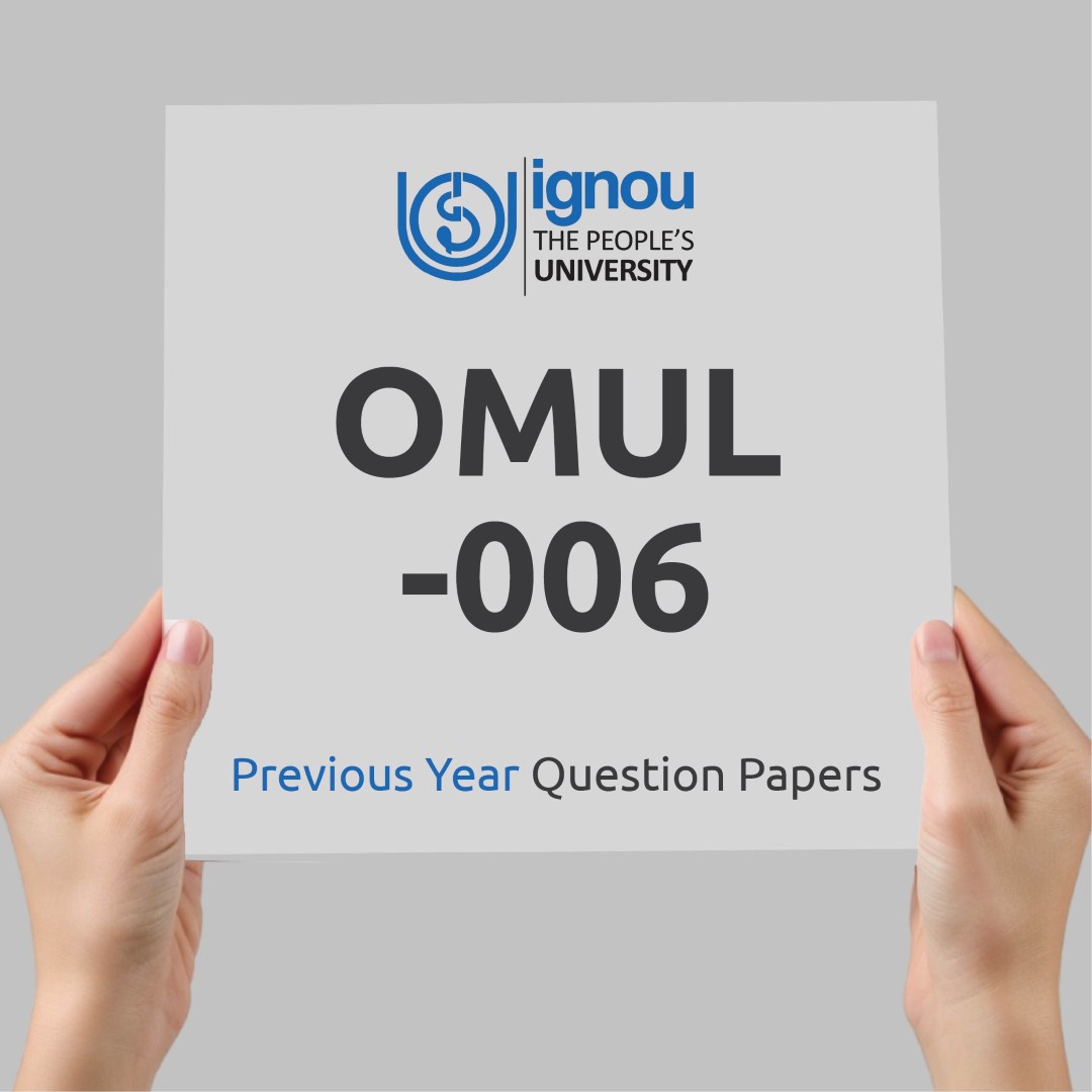 IGNOU OMUL-006 Previous Year Exam Question Papers