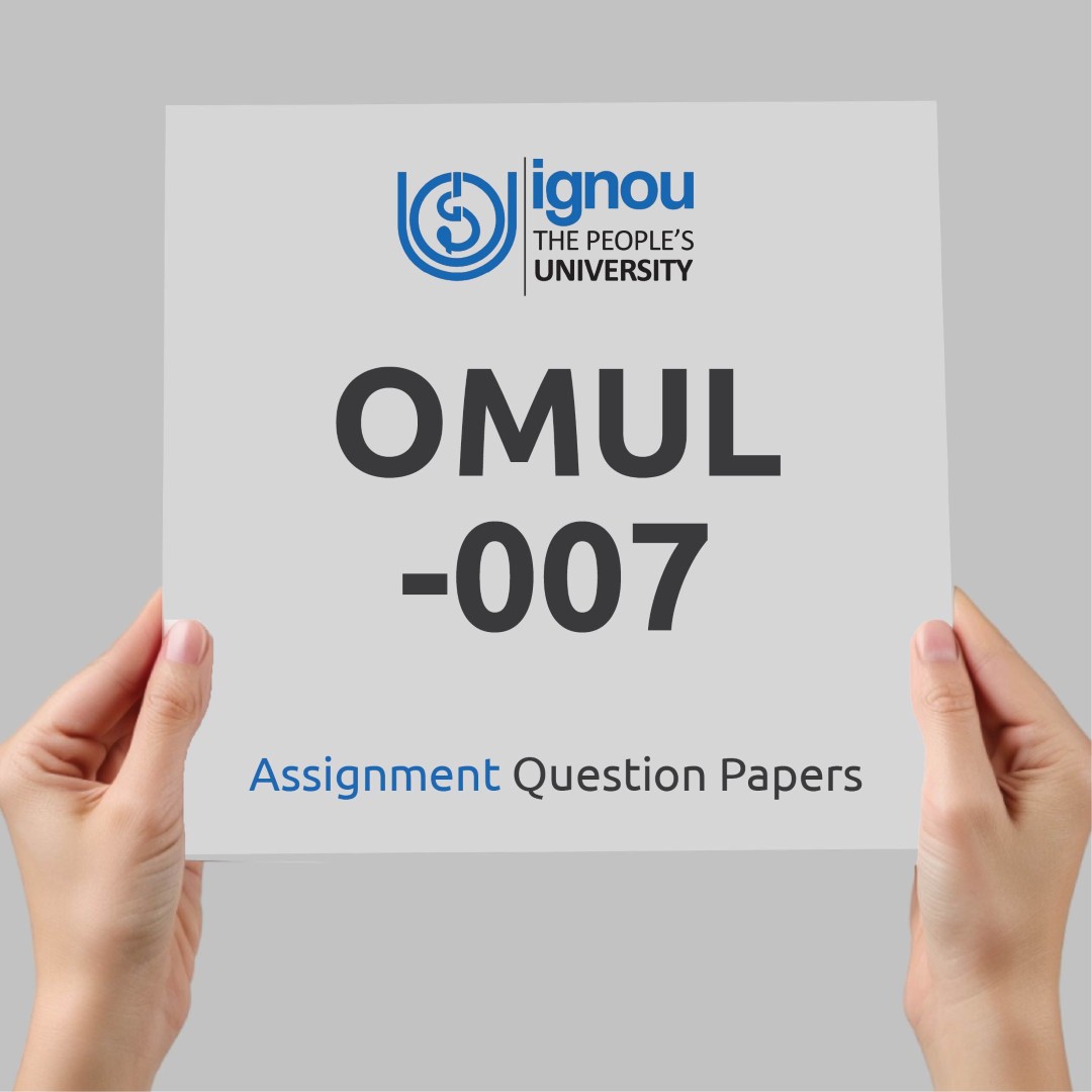 IGNOU OMUL-007 Assignment Question Paper Free Download (2023-24)