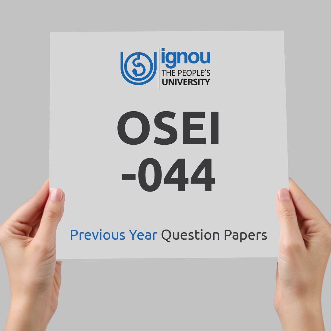IGNOU OSEI-044 Previous Year Exam Question Papers
