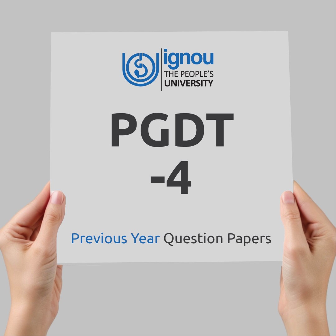 IGNOU PGDT-4 Previous Year Exam Question Papers