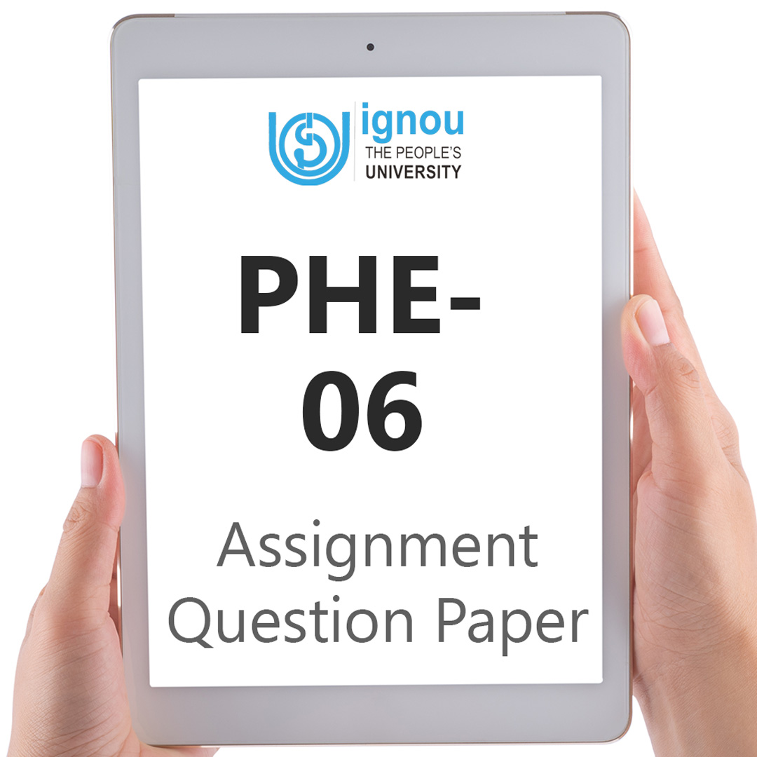 IGNOU PHE-06 Assignment Question Paper Free Download (2023-24)