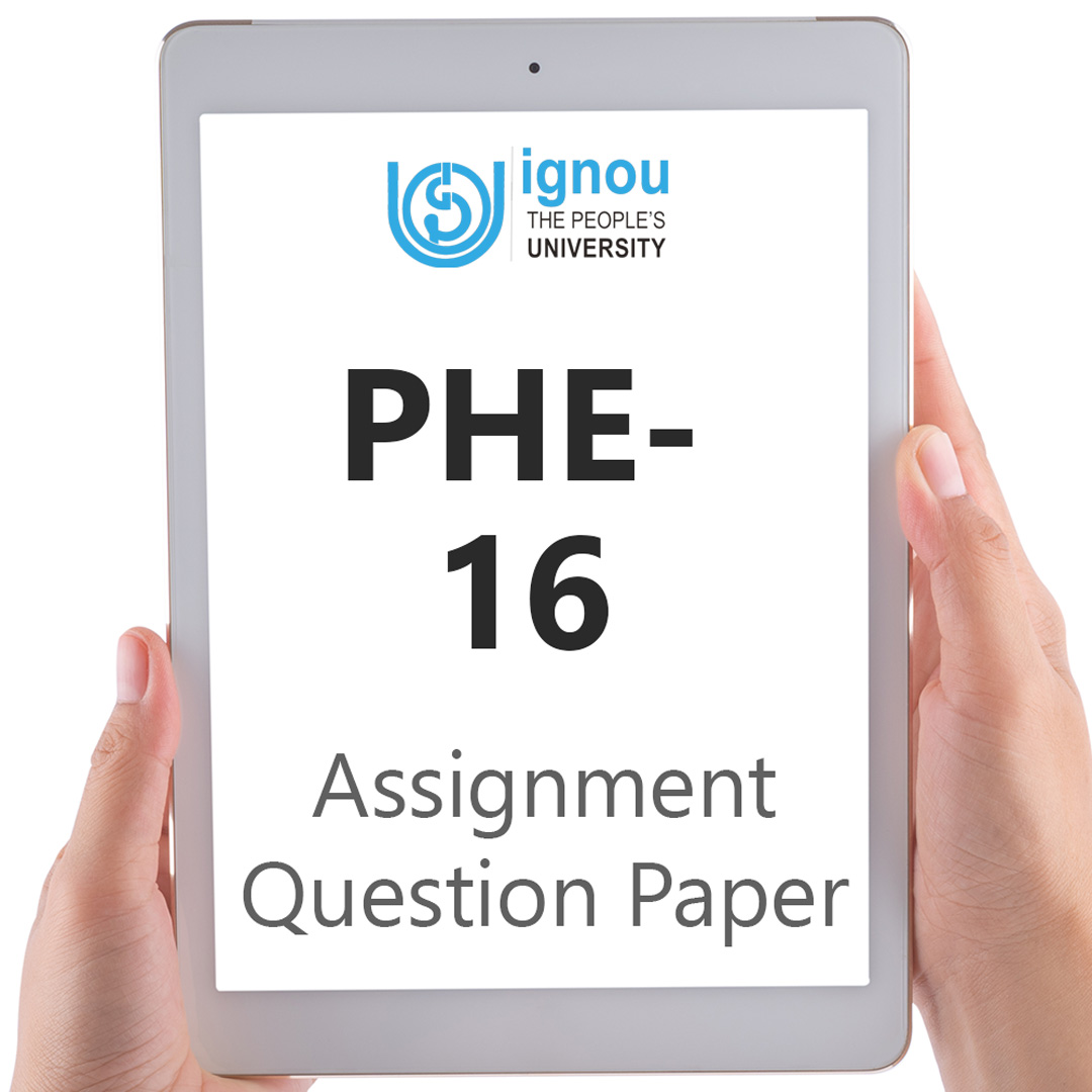 IGNOU PHE-16 Assignment Question Paper Free Download (2023-24)