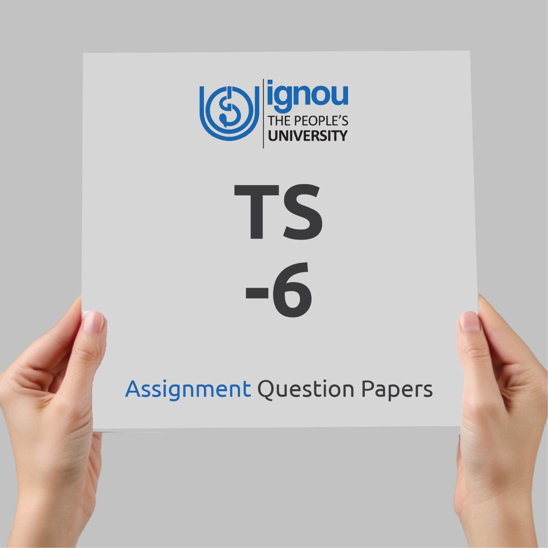 IGNOU TS-6 Assignment Question Paper Free Download (2023-24)